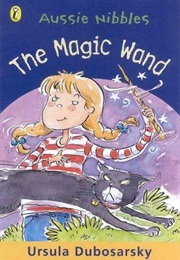 The Magic Wand (Ursula Dubosarsky)