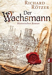 Der Wachsmann (Richard Rötzer)