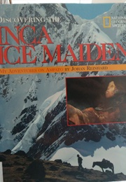 Discovering the Inca Ice Maiden (Johan Reinhard)