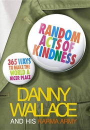 Random Acts of Kindness (Danny Wallace)