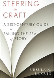 Steering the Craft (Ursula K. Le Guin)