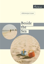 Beside the Sea (Véronique Olmi)