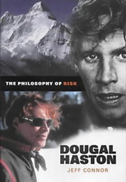 Dougal Haston: The Philosophy of Risk (Jeff Connor)