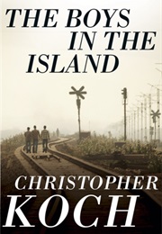 The Boys in the Island (Christopher Koch)