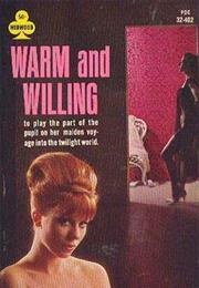 Warm and Willing