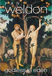 Godless in Eden: A Book of Essays (Fay Weldon)