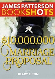 10,000,000 Marriage Proposal (Patterson)