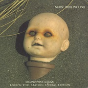 Nurse With Wound - Second Pirate Session: Rock 'N Roll Station Special Edition