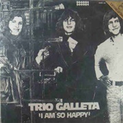 I Am So Happy – Trio Galleta (1971)
