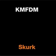 KMFDM — Skurk