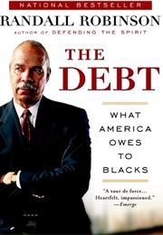 The Debt: What America Owes to Blacks (Randall Robinson)