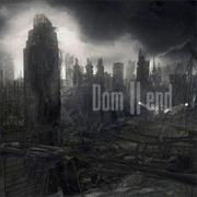 Dom - II End
