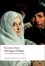 The Figaro Trilogy (Pierre-Augustin Caron De Beaumarchais)