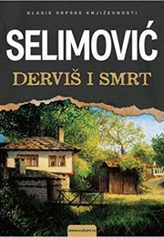 Death and the Dervish (Mesa Selimovic)