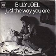 Just the Way You Are - Billy Joel