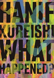 What Happened? (Hanif Kureishi)