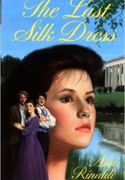 The Last Silk Dress (Ann Rinaldi)