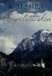 Rumpelstiltskin (K.M. Shea)