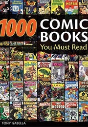 1,000 Comic Books You Must Read (Tony Isabella)