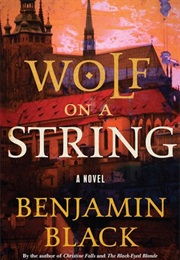 Wolf on a String (Benjamin Black)