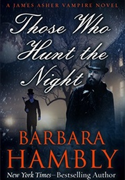Those Who Hunt the Night (Barbara Hambly)