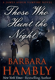 Those Who Hunt the Night (Barbara Hambly)