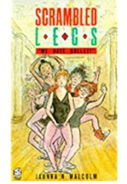 Scrambled Legs We Hate Ballet (Jahnna N Malcom)