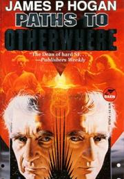 Paths to Otherwhere by James P. Hogan