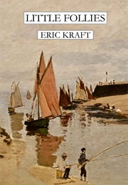 Little Follies (Eric Kraft)