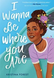 I Wanna Be Where You Are (Kristina Forest)