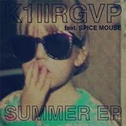 K1llrgvp Feat. Spice Mouse - Summer