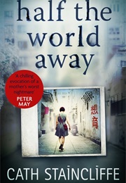 Half the World Away (Cath Staincliffe)