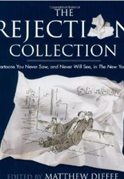 The Rejection Collection: Cartoons You Never Saw, and Never Will See, in the New Yorker (Matthew Diffee)