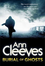 Burial of Ghosts (Ann Cleeves)