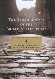 The Strange Case of the Broad Street Pump (Sandra Hempel)