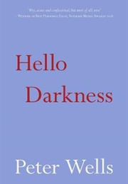 Hello Darkness (Peter Wells)
