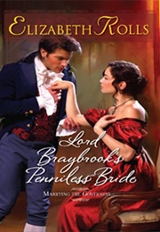 Lord Braybrook&#39;s Penniless Bride (Elizabeth Rolls)
