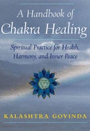 A Handbook of Chakra Healing (Govinda)