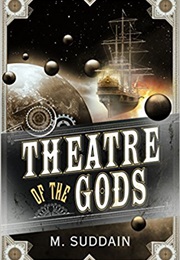Theatre of the Gods (M. Suddain)
