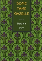 Some Tame Gazelle (Barbara Pym)
