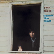 Townes Van Zandt - Flyin' Shoes