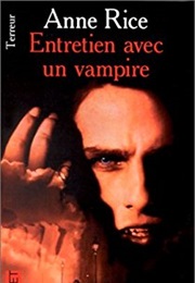 Entretien Avec Un Vampire (Anne Rice)
