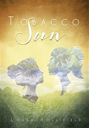 Tobacco Sun (Lorna Hollifield)