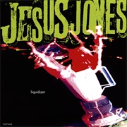 Jesus Jones ‎– Liquidizer