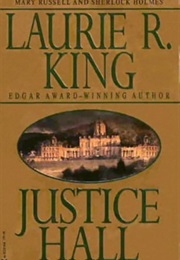 Justice Hall (Laurie R King)
