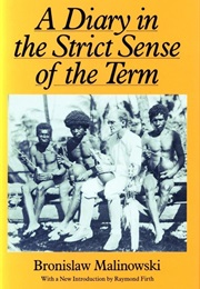 A Diary in the Strict Sense of the Term (Bronislaw Malinowski)