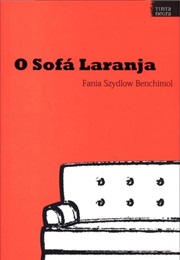 O Sofá Laranja (Fania Benchimol)