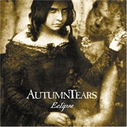 Autumn Tears-  Eclipse