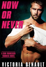 Now or Never (Victoria Denault)