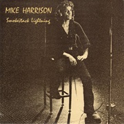 Mike Harrison - Smokestack Lightning
